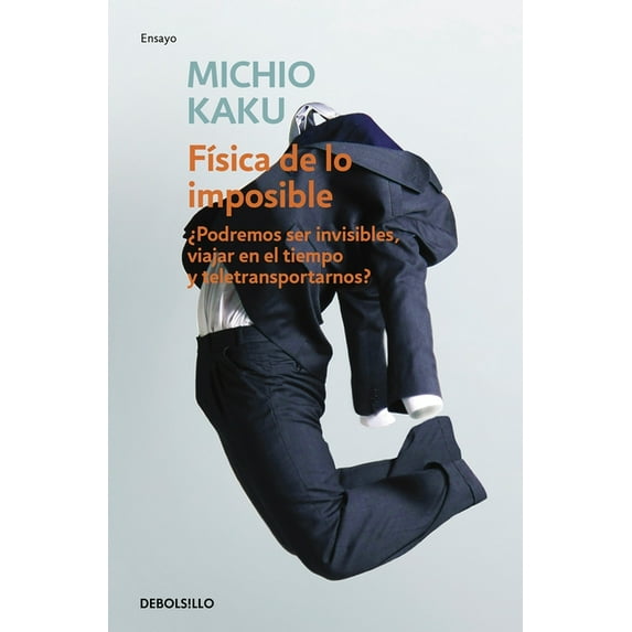 Física de Lo Imposible / Physics of the Impossible (Paperback)
