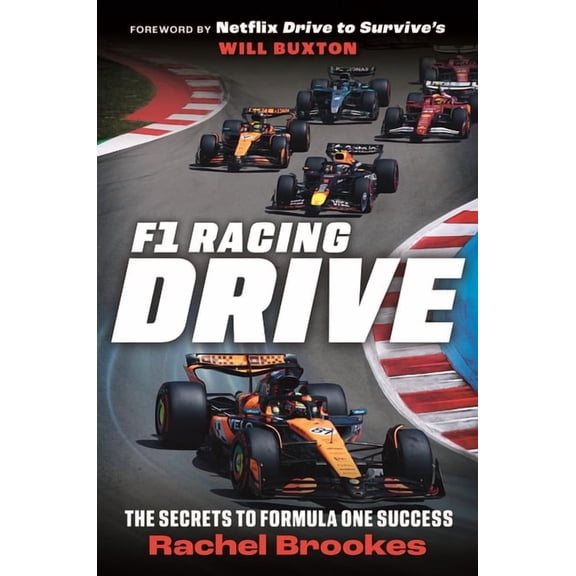 F1 Racing: Drive: The Secrets to Formula One Success, (Hardcover)