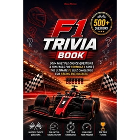 F1 Trivia Book: 500+ Multiple Choice Questions & Fun Facts for Formula 1 Fans The Ultimate F1 Quiz Challenge for Racing , (Paperback)