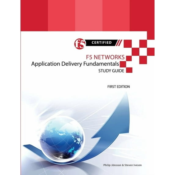 F5 Networks Application Delivery Fundamentals Study Guide - Black and White Edition (Paperback)
