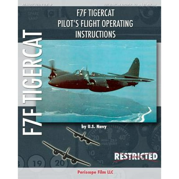 F7F Tigercat Pilot's Flight Operating Instructions (Paperback)