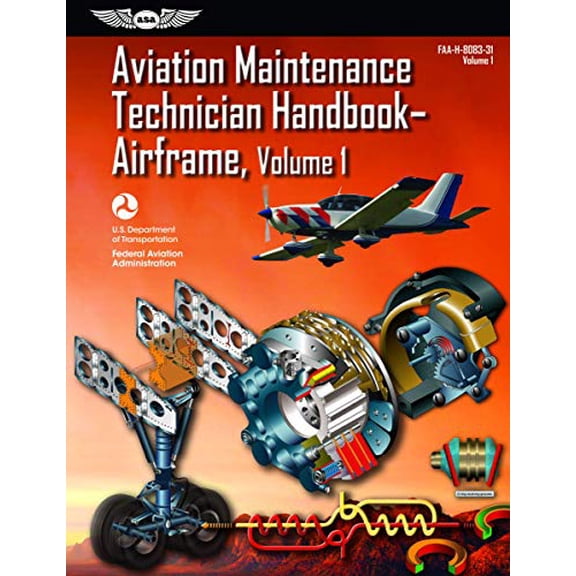 Pre-Owned Aviation Maintenance Technician Handbook?airframe: Faa-H-8083-31 Volume 1 (Paperback) 1560279508 9781560279501