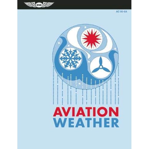 Pre-Owned Aviation Weather: FAA AC 00-6A (FAA Handbooks) (Paperback) 1619540185 9781619540187