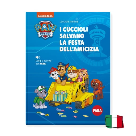 FABA PAW Patrol: I Cuccioli salvano la festa dell'amicizia. Leggi e ascolta con FAB (Paperback)