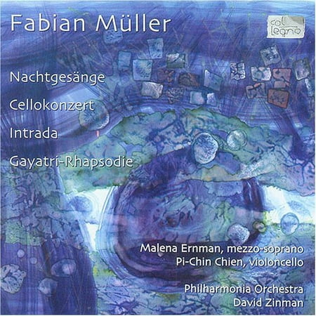 FABIAN MLLER: NACHTGES„NGE; CELLOKONZERT; INTRADA; GAYATRI-RHAPSODIE