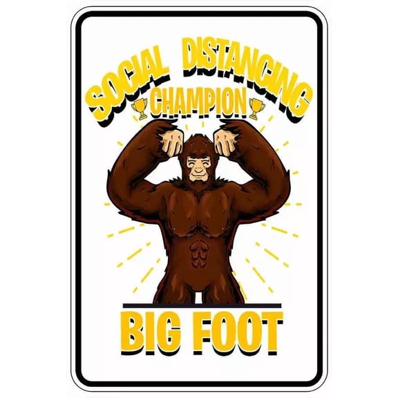 FABLE- Big Foot Social Distancing Champion Sign Metal Funny Man Cave Home Decor H295