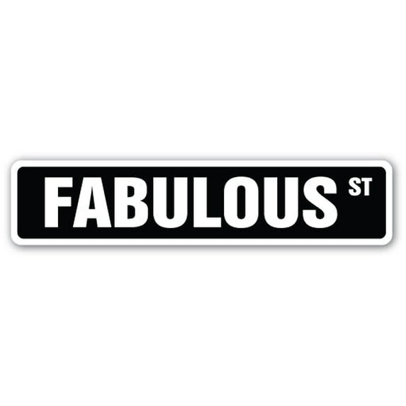 FABULOUS Street Sign amazing great best exceptionally marvelous | Indoor/Outdoor | 24" Wide