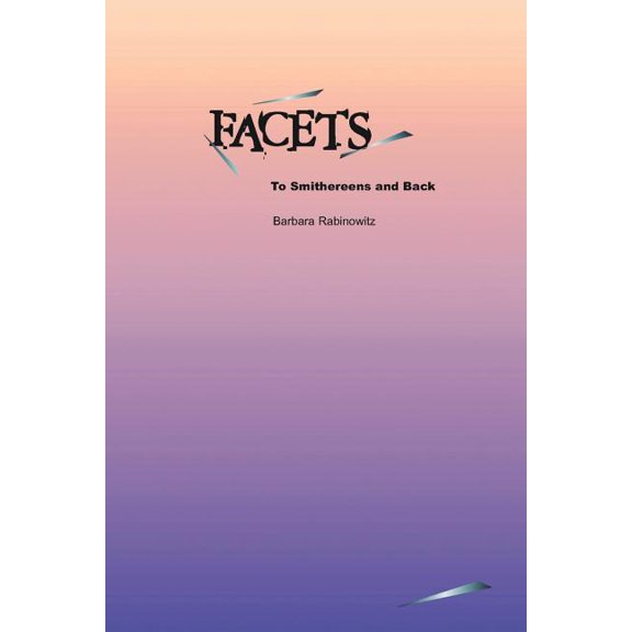 FACETS: To Smithereens and Back