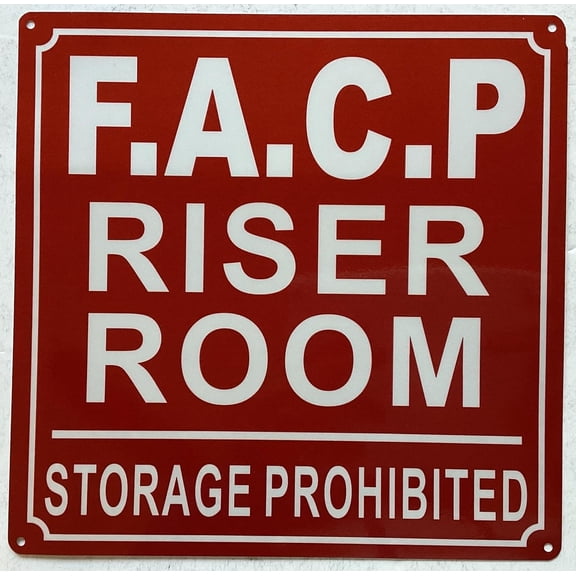 FACP RISER ROOM STORAGE PROHIBITED SIGN -FIRE ALARM CONTROL PANEL RISER ROOM SIGN (RED,REFLECTIVE, ALUMINIUM, SIZE 10X10 INCH, RUST FREE)