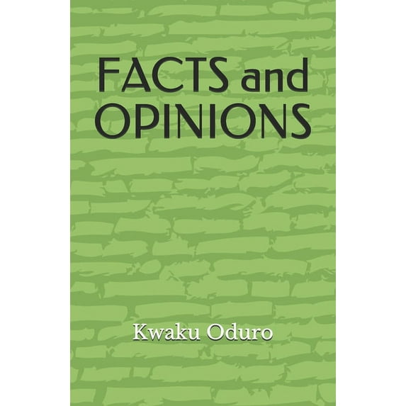 FACTS and OPINIONS (Paperback)