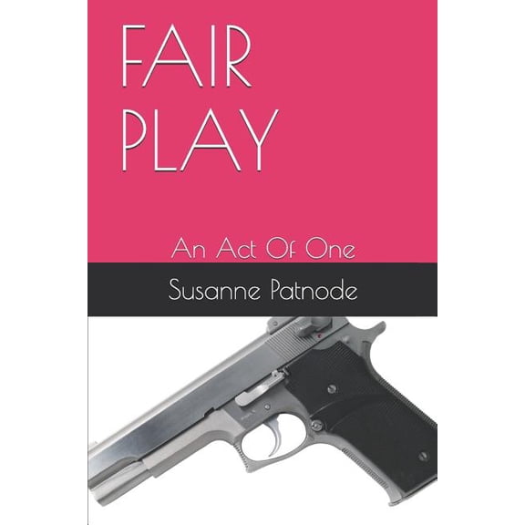 Fair Play: An Act of One (Paperback)