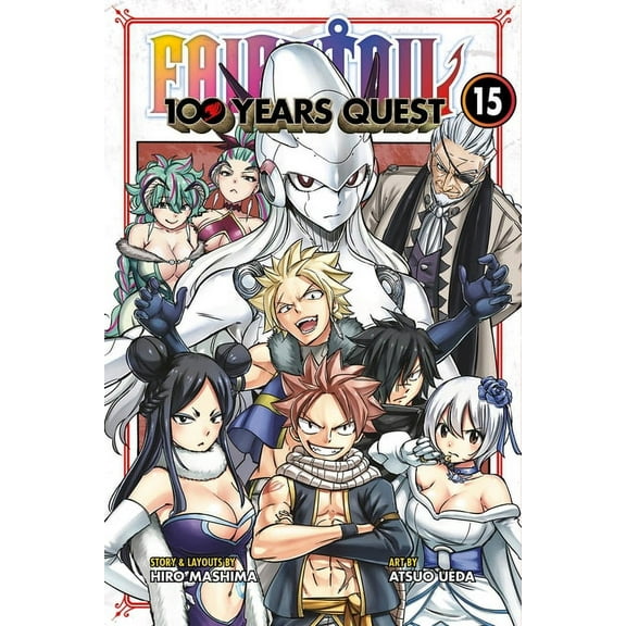 FAIRY TAIL: 100 Years Quest: FAIRY TAIL: 100 Years Quest 15 (Series #15) (Paperback)