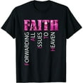 thumbnail image 1 of FAITH Forwarding Issues To Heaven T-Shirt, 1 of 3