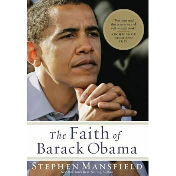 Pre-Owned The Faith of Barack Obama (Hardcover) 1595552502 9781595552501