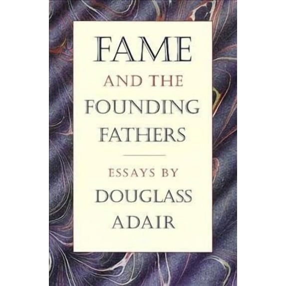 FAME AND THE FOUNDING FATHERS (Paperback)