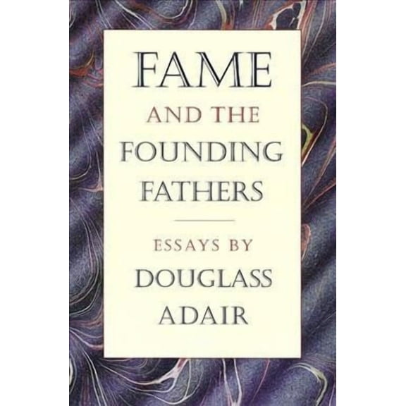 FAME AND THE FOUNDING FATHERS (Paperback)