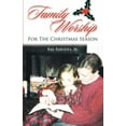 thumbnail image 1 of Pre-Owned Family Worship for the Christmas Season (Paperback) 1599251299 9781599251295, 1 of 1