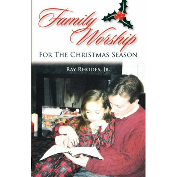 Pre-Owned Family Worship for the Christmas Season (Paperback) 1599251299 9781599251295