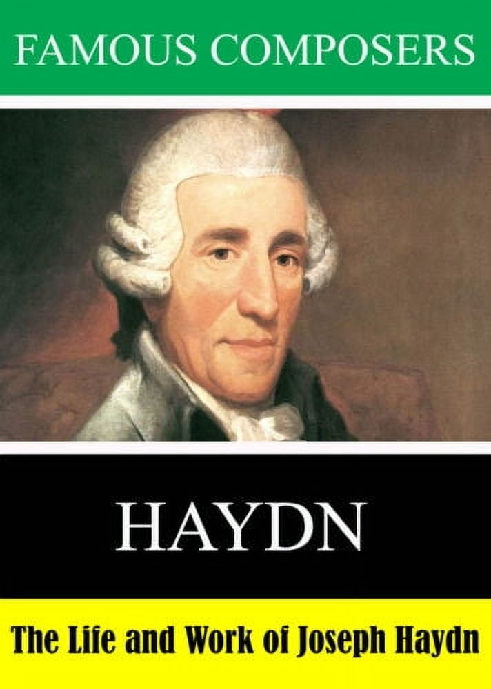 FAMOUS COMPOSERS THE LIFE AND WORK OF JOSEPH HAYDN Catalogs