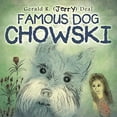 thumbnail image 1 of Famous Dog Chowski, (Paperback), 1 of 1