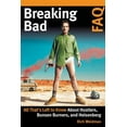 thumbnail image 1 of FAQ: Breaking Bad FAQ : All That's Left to Know About Hustlers  Bunsen Burners  and Heisenberg (Paperback), 1 of 1