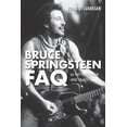 thumbnail image 1 of FAQ: Bruce Springsteen FAQ : All That's Left to Know About the Boss (Paperback), 1 of 1