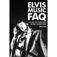 thumbnail image 1 of Pre-Owned Elvis Music FAQ: All That's Left to Know About the King's Recorded Works (Paperback) 1617130494 9781617130496, 1 of 1