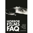 thumbnail image 1 of FAQ: Horror Films FAQ : All That's Left to Know About Slashers  Vampires  Zombies  Aliens  and More (Paperback), 1 of 1