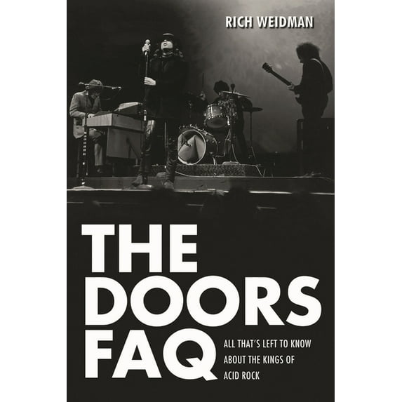 FAQ The Doors FAQ: All That's Left to Know About the Kings of Acid Rock, (Paperback)