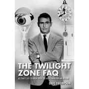 FAQ: The Twilight Zone FAQ : All That's Left to Know About the Fifth Dimension and Beyond (Paperback)