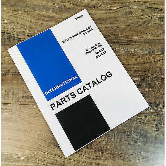 FARMALL INTERNATIONAL D-407 DT-407 DIESEL ENGINE 6CYL PARTS MANUAL CATALOG BOOK
