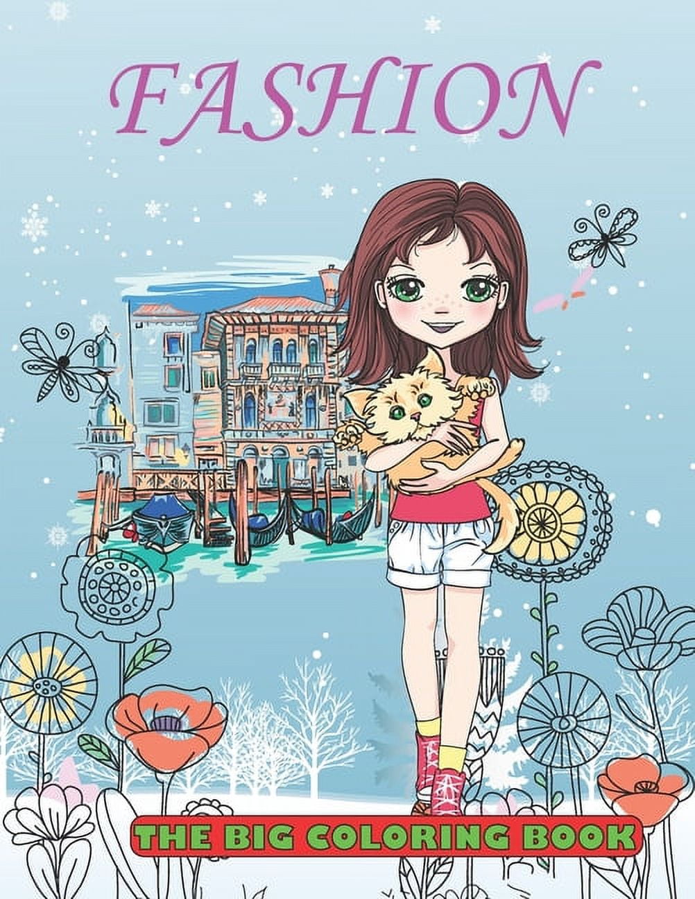 FASHION The Big Coloring Book: My Favorite Colouring Book / Fun Stylish & Beauty Show / Cute and Fresh Styles for Young Girls Women & Adults / + 50 Pages to Color in / My Perfect Wife Gift / Clothing Cool Cute Designs / ( Pretty Since Forever Books ) [Book]