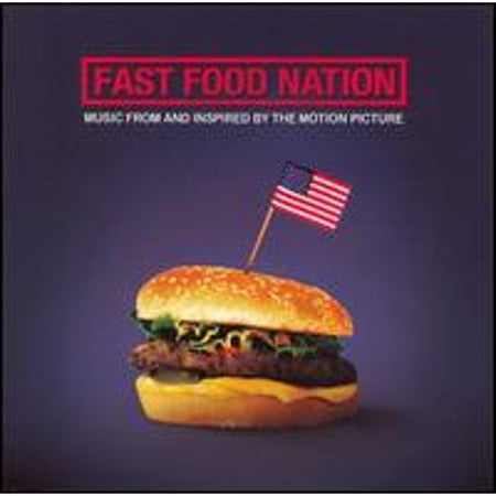 FAST FOOD NATION: MUSIC FROM AND INSPIRED BY THE MOTION PICTURE (723721253653)