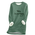 thumbnail image 1 of FAVIPT Yes I'm Still Freezing Me 24:7 Sweatshirts Women Letter Graphic Printed Sweatshirt Crewneck Long Sleeves Top Pullovers, 1 of 2