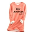 thumbnail image 1 of FAVIPT Yes, I'm Still Freezing Me 24:7 Sweatshirts for Women 2024 Sherpa Fleece Lined Pullover Funny Letter Print Tops Sweater, 1 of 3