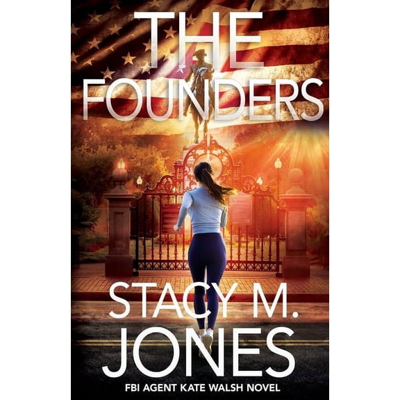 FBI Agent Kate Walsh Thriller The Founders, Book 1, (Paperback)