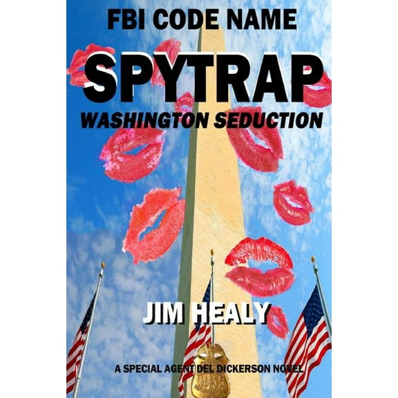 FBI Code Name : Spytrap-Washington Seduction (Paperback)