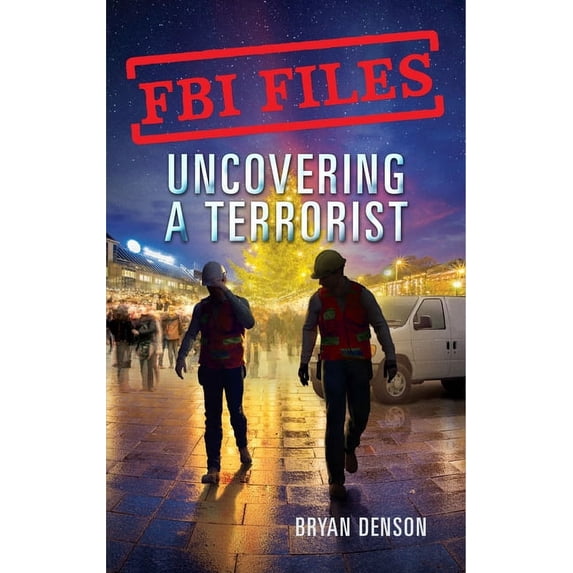 FBI Files FBI Files: Uncovering a Terrorist, Book 3, (Paperback)