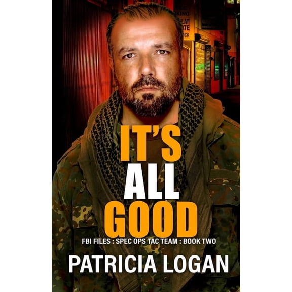 FBI Files Spec. Ops. Tac Team It's All Good, Book 2, (Paperback)