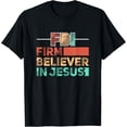 thumbnail image 1 of FBI Firm Believer In Jesus Motivational Christian Lover T-Shirt, 1 of 3