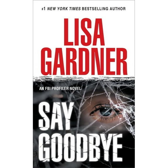 FBI Profiler Say Goodbye: An FBI Profiler Novel, Book 6, (Paperback)