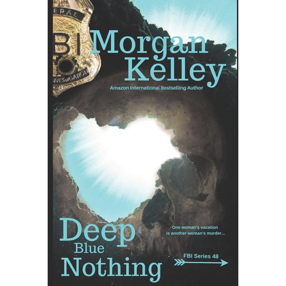 FBI Romance/Thriller: Deep Blue Nothing (Series #48) (Paperback)