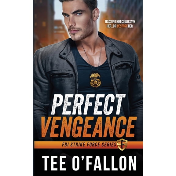 FBI Strike Force Perfect Vengeance, Book 1, (Paperback)