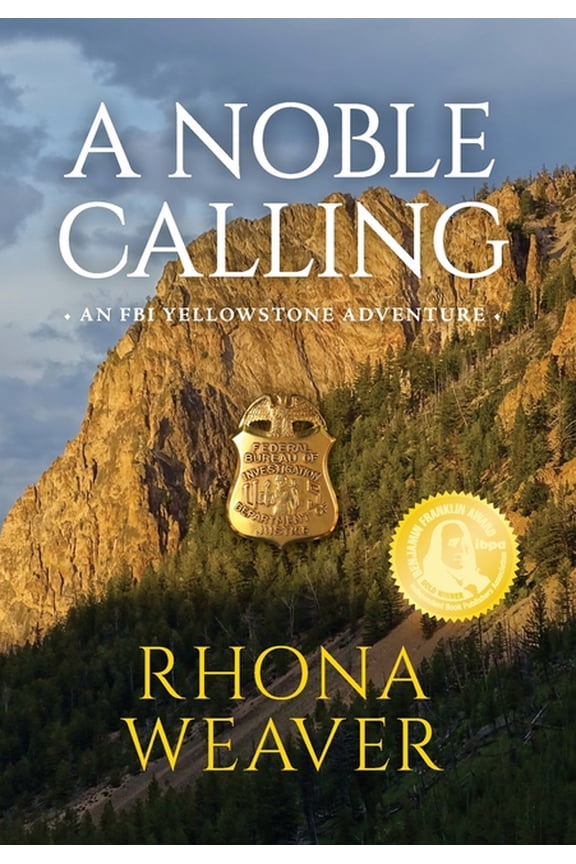 FBI Yellowstone Adventure A Noble Calling, Book 1, (Hardcover)