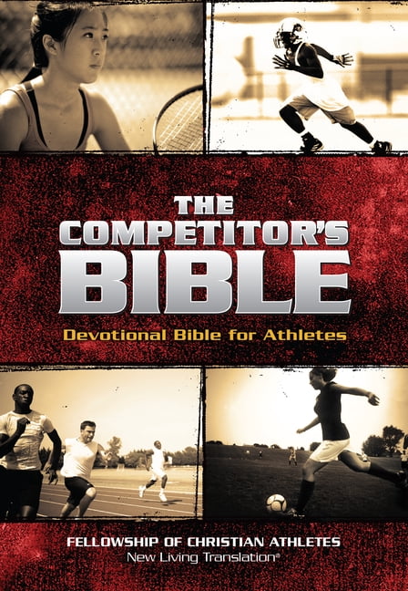 Competition Scriptures FCA: The Competitor's Bible : NLT Devotional Bible for Competitors ...