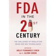 thumbnail image 1 of FDA in the Twenty-First Century: The Challenges of Regulating Drugs and New Technologies, (Hardcover), 1 of 1