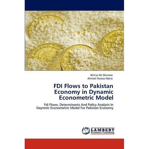 FDI Flows to Pakistan Economy in Dynamic Econometric Model (Paperback)
