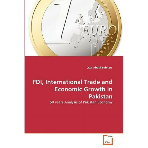 FDI, International Trade and Economic Growth in Pakistan (Paperback)