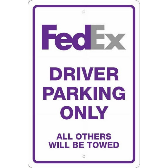 FEDEX PARKING Metal SignS, FEDEX DRIVER, FED EX, DELIVERY PERSON Size: 8 x 12 Inch