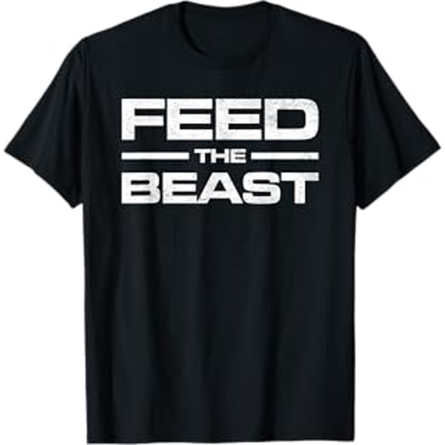 FEED THE BEAST MASS GAIN MUSCLE BUILDING GYM WORKOUT TShirt